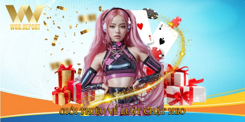 Giới thiệu về luật chặt heo