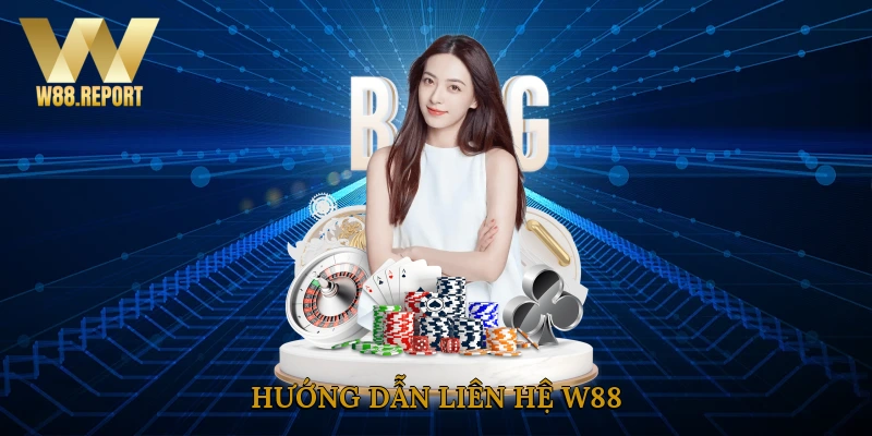 Hướng dẫn liên hệ W88
