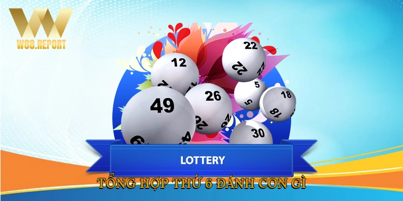 Tổng hợp thứ 6 đánh con gì